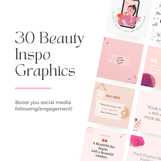 30 Beauty/Self Care Inspirational quotes/graphics - Social Media Content